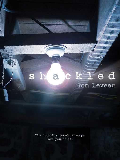 Title details for Shackled by Tom Leveen - Wait list